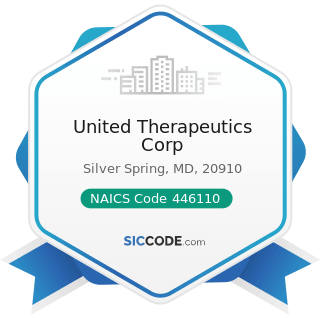United Therapeutics Corp - NAICS Code 446110 - Pharmacies and Drug Stores