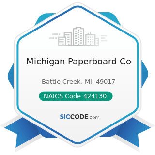 Michigan Paperboard Co - NAICS Code 424130 - Industrial and Personal Service Paper Merchant...