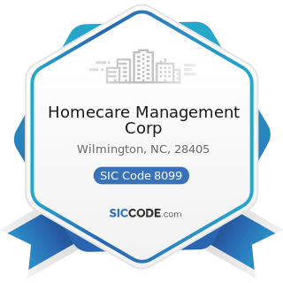 Homecare Management Corp - SIC Code 8099 - Health and Allied Services, Not Elsewhere Classified
