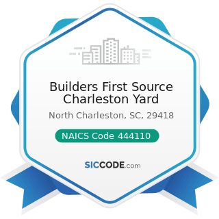 Builders First Source Charleston Yard - NAICS Code 444110 - Home Centers
