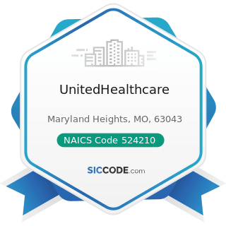UnitedHealthcare - NAICS Code 524210 - Insurance Agencies and Brokerages