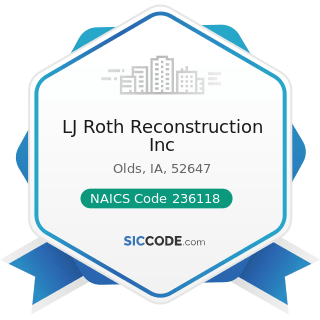 LJ Roth Reconstruction Inc - NAICS Code 236118 - Residential Remodelers