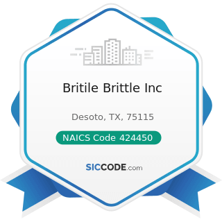 Britile Brittle Inc - NAICS Code 424450 - Confectionery Merchant Wholesalers