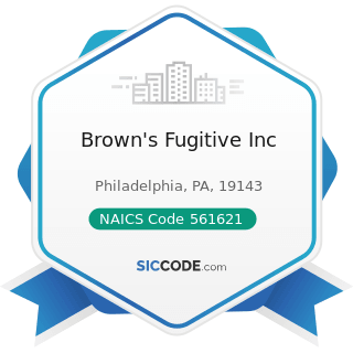 Brown's Fugitive Inc - NAICS Code 561621 - Security Systems Services (except Locksmiths)