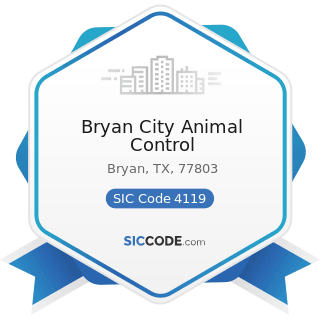 Bryan City Animal Control - SIC Code 4119 - Local Passenger Transportation, Not Elsewhere...