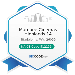 Marquee Cinemas Highlands 14 - NAICS Code 512131 - Motion Picture Theaters (except Drive-Ins)