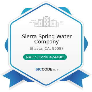 Sierra Spring Water Company - NAICS Code 424490 - Other Grocery and Related Products Merchant...