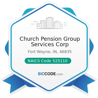 Church Pension Group Services Corp - NAICS Code 525110 - Pension Funds