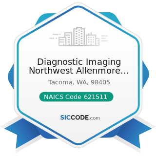 Diagnostic Imaging Northwest Allenmore Hospital - NAICS Code 621511 - Medical Laboratories