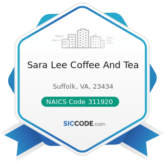 Sara Lee Coffee And Tea - NAICS Code 311920 - Coffee and Tea Manufacturing
