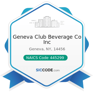 Geneva Club Beverage Co Inc - NAICS Code 445299 - All Other Specialty Food Stores