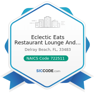 Eclectic Eats Restaurant Lounge And Garden - NAICS Code 722511 - Full-Service Restaurants