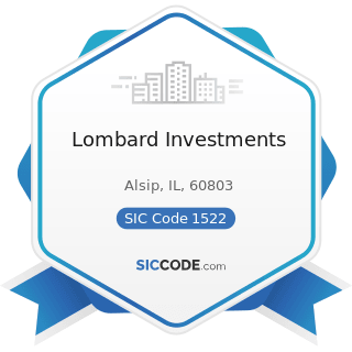 Lombard Investments - SIC Code 1522 - General Contractors-Residential Buildings, other than...