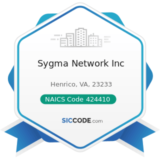 Sygma Network Inc - NAICS Code 424410 - General Line Grocery Merchant Wholesalers