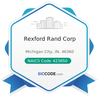 Rexford Rand Corp - NAICS Code 423850 - Service Establishment Equipment and Supplies Merchant...