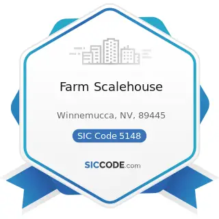 Farm Scalehouse - SIC Code 5148 - Fresh Fruits and Vegetables