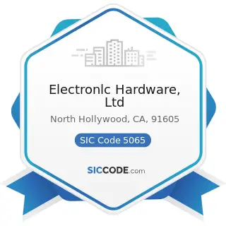 Electronlc Hardware, Ltd - SIC Code 5065 - Electronic Parts and Equipment, Not Elsewhere...