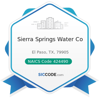 Sierra Springs Water Co - NAICS Code 424490 - Other Grocery and Related Products Merchant...
