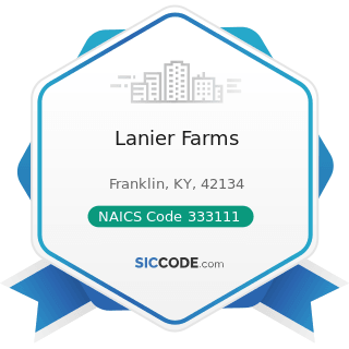 Lanier Farms - NAICS Code 333111 - Farm Machinery and Equipment Manufacturing