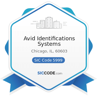 Avid Identifications Systems - SIC Code 5999 - Miscellaneous Retail Stores, Not Elsewhere...