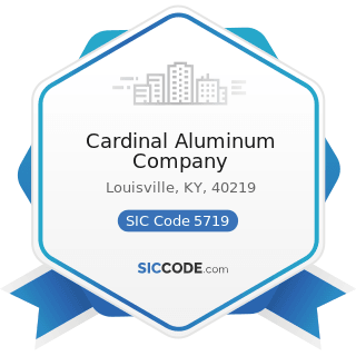 Cardinal Aluminum Company - SIC Code 5719 - Miscellaneous Home Furnishings Stores
