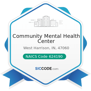 Community Mental Health Center - NAICS Code 624190 - Other Individual and Family Services