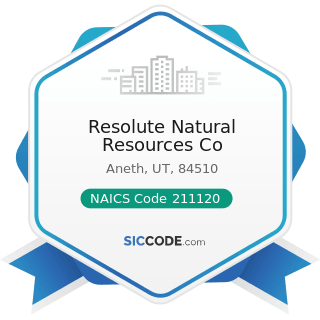 Resolute Natural Resources Co - NAICS Code 211120 - Crude Petroleum Extraction 