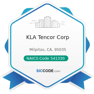 KLA Tencor Corp - NAICS Code 541330 - Engineering Services
