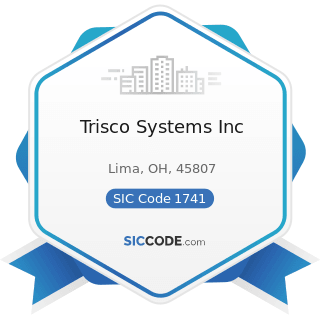 Trisco Systems Inc - SIC Code 1741 - Masonry, Stone Setting, and Other Stone Work