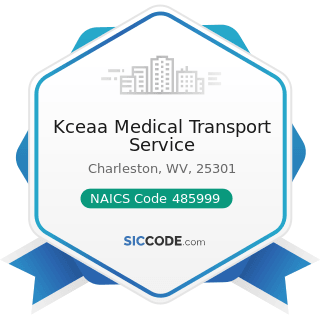 Kceaa Medical Transport Service - NAICS Code 485999 - All Other Transit and Ground Passenger...