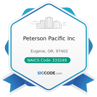 Peterson Pacific Inc - NAICS Code 333249 - Other Industrial Machinery Manufacturing