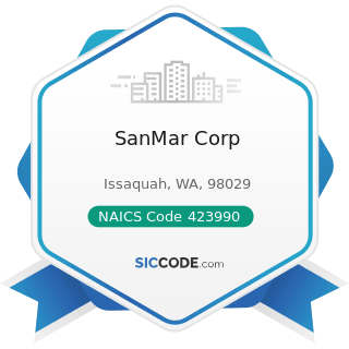 SanMar Corp - NAICS Code 423990 - Other Miscellaneous Durable Goods Merchant Wholesalers