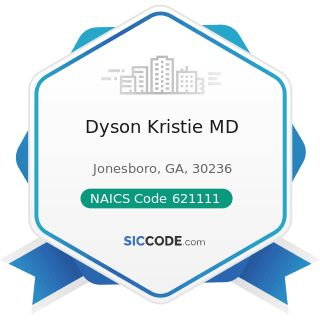 Dyson Kristie MD - NAICS Code 621111 - Offices of Physicians (except Mental Health Specialists)