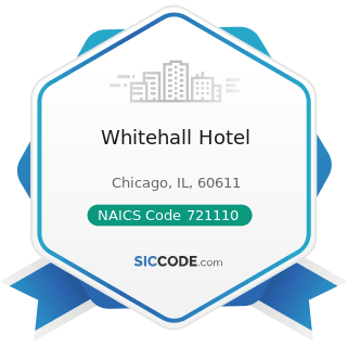 Whitehall Hotel - NAICS Code 721110 - Hotels (except Casino Hotels) and Motels