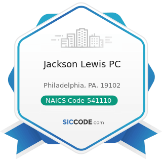 Jackson Lewis PC - NAICS Code 541110 - Offices of Lawyers