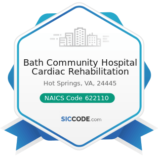 Bath Community Hospital Cardiac Rehabilitation - NAICS Code 622110 - General Medical and...
