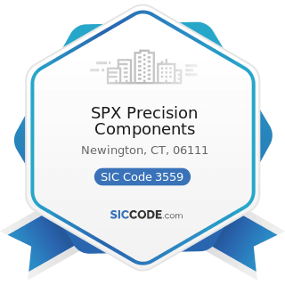 SPX Precision Components - SIC Code 3559 - Special Industry Machinery, Not Elsewhere Classified