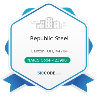 Republic Steel - NAICS Code 423990 - Other Miscellaneous Durable Goods Merchant Wholesalers