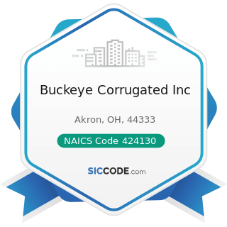 Buckeye Corrugated Inc - NAICS Code 424130 - Industrial and Personal Service Paper Merchant...