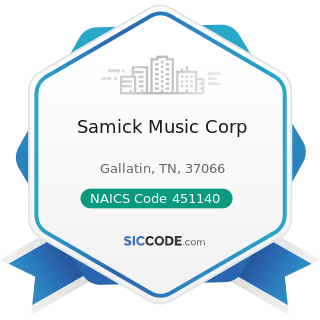 Samick Music Corp - NAICS Code 451140 - Musical Instrument and Supplies Stores