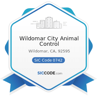 Wildomar City Animal Control - SIC Code 0742 - Veterinary Services for Animal Specialties