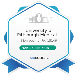 University of Pittsburgh Medical Center - NAICS Code 621511 - Medical Laboratories