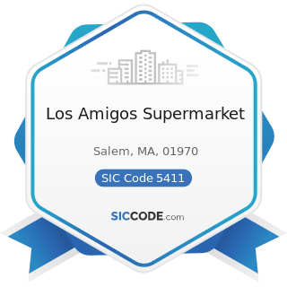 Los Amigos Supermarket - SIC Code 5411 - Grocery Stores