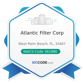 Atlantic Filter Corp - NAICS Code 561990 - All Other Support Services