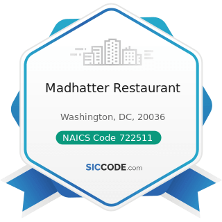 Madhatter Restaurant - NAICS Code 722511 - Full-Service Restaurants