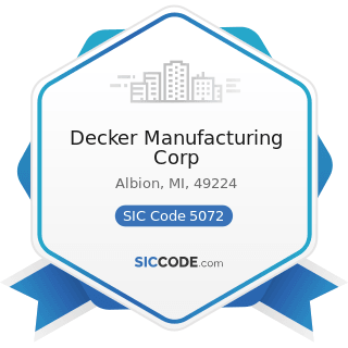 Decker Manufacturing Corp - SIC Code 5072 - Hardware