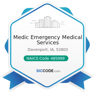 Medic Emergency Medical Services - NAICS Code 485999 - All Other Transit and Ground Passenger...