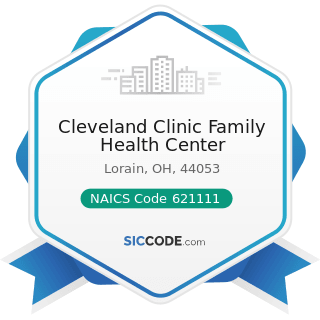 Cleveland Clinic Family Health Center - NAICS Code 621111 - Offices of Physicians (except Mental...