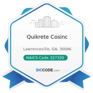 Quikrete Cosinc - NAICS Code 327320 - Ready-Mix Concrete Manufacturing