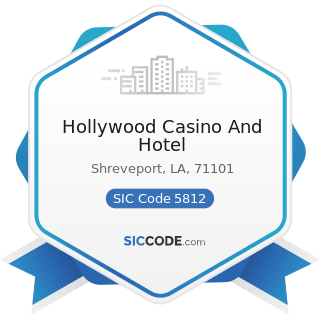 Hollywood Casino And Hotel - SIC Code 5812 - Eating Places